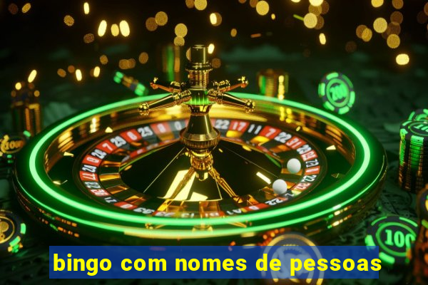 bingo com nomes de pessoas